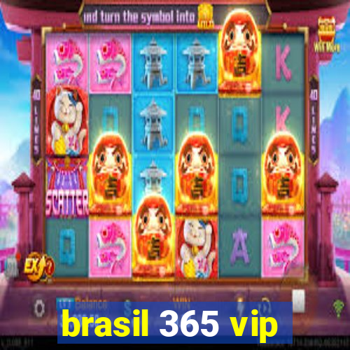 brasil 365 vip